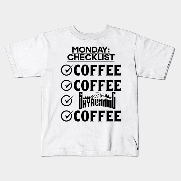 MONDAY CHECKLIST SKYRUNNING Kids T-Shirt by HomeCoquette